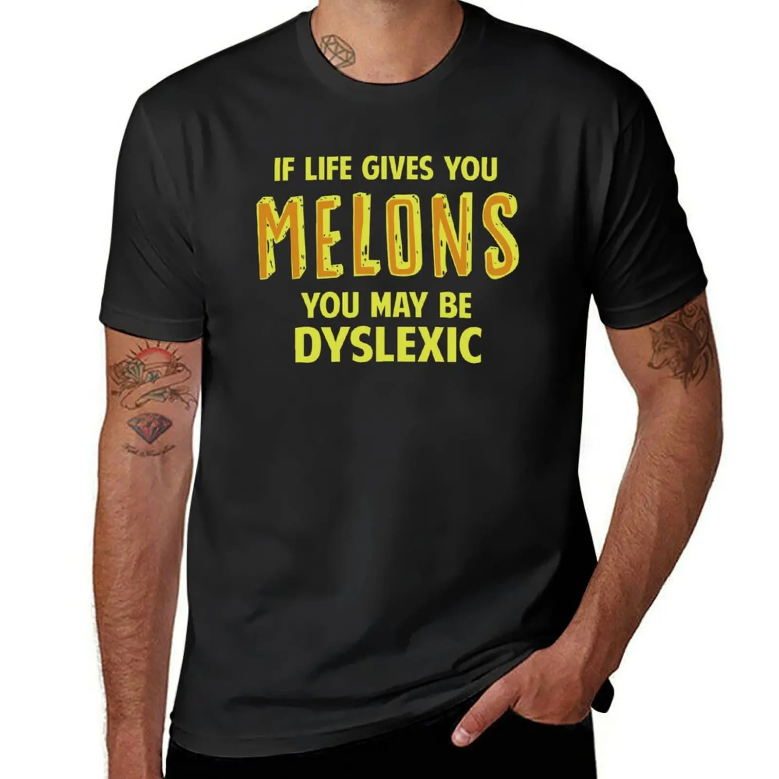 If Life Gives You Melons You May Be Dyslexic T-Shirt Short sleeve tee cute clothes graphics Short sleeve tee men