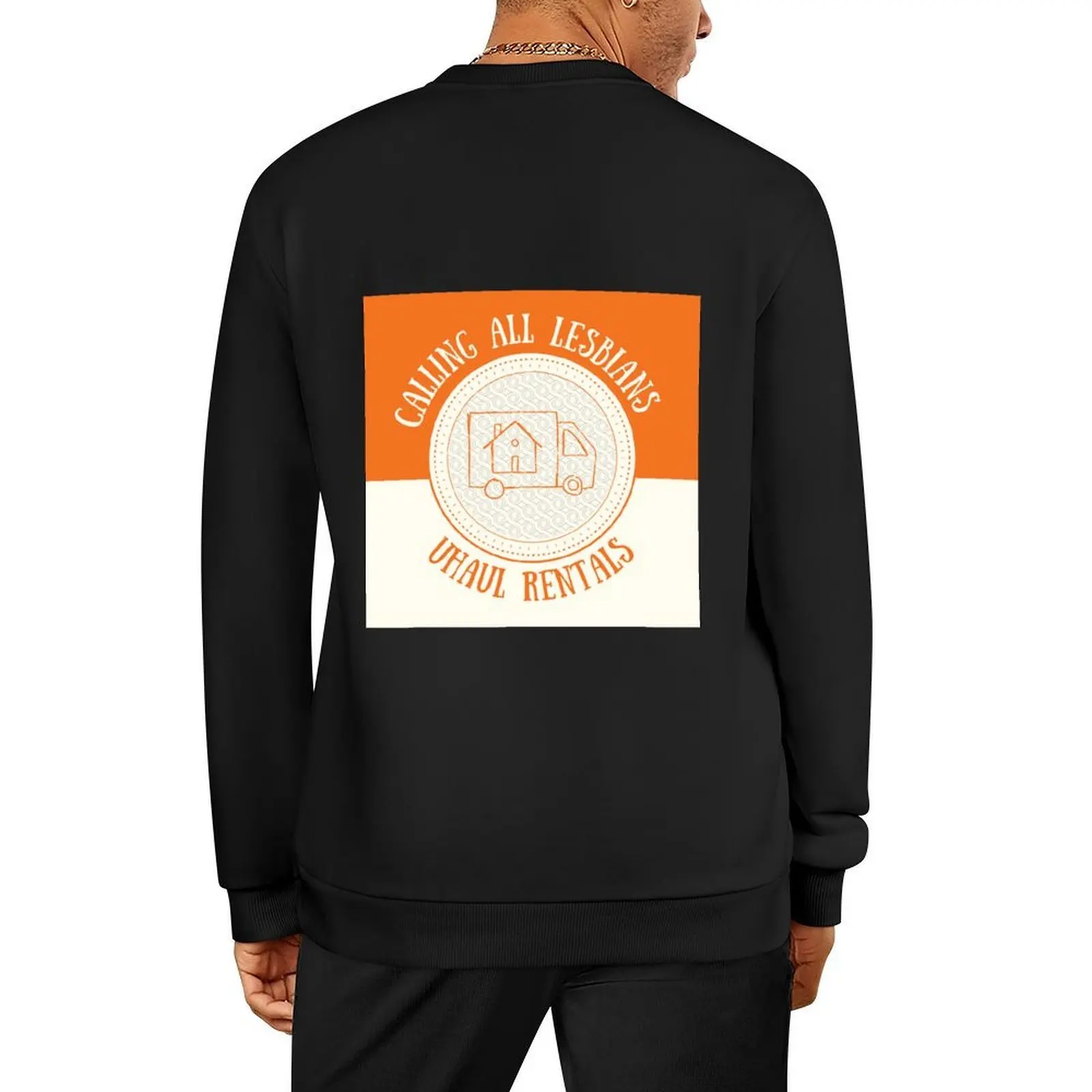 

Calling all lesbians: UHaul rentals Pullover korean style clothes graphic t shirts men men wear aesthetic sweatshirts