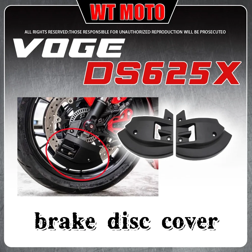 

For VOGE DS625X front disc brake disc protection cover VOGE DS625X front wheel brake disc protection cover accessories
