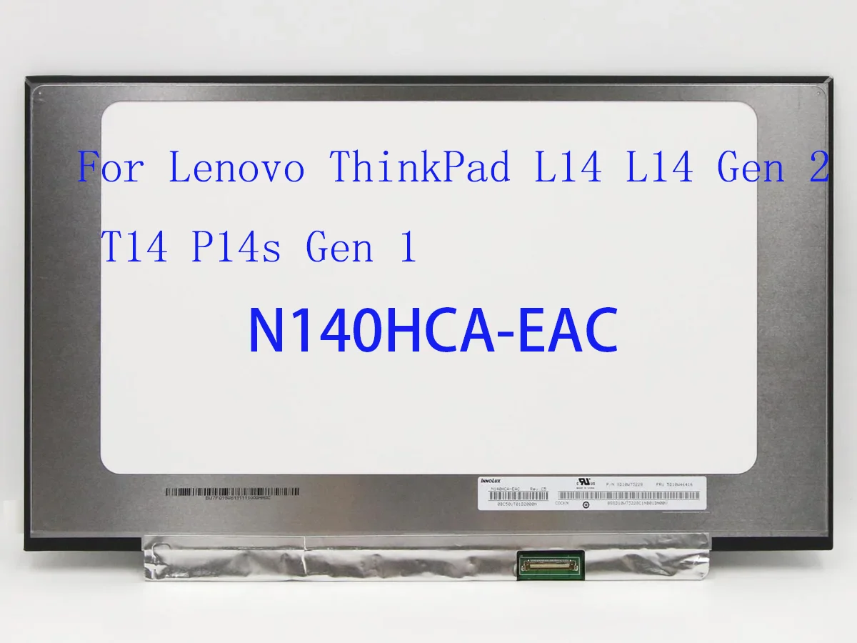 

14.0 inch Laptop LCD Screen N140HCA-EAC C2 C4 C5 C6 For Lenovo ThinkPad L14 L14 Gen 2 T14 P14s Gen 1 T490 T495 P43s 30pin eDP