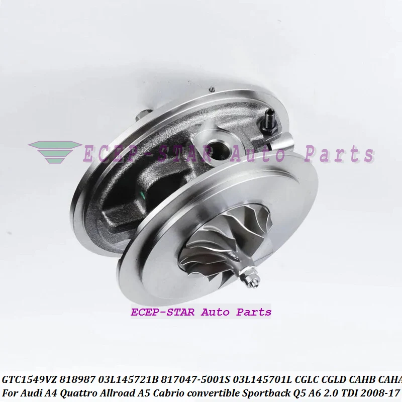 

Turbo Cartridge CHRA GTC1549VZ 818987 817047 817047-5001S 03L145701K For Audi A4 A5 Q5 A6 CAHB CAHA CGLC CGLD 2.0 TDI