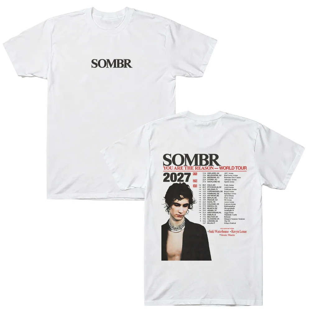 Sombr Youare The Reason World Tour 2026-2027 Merch T Shirt Cotton Unisex Men‘s Women's T-Shirts Y2k Fans Tee Streetwear Clothing