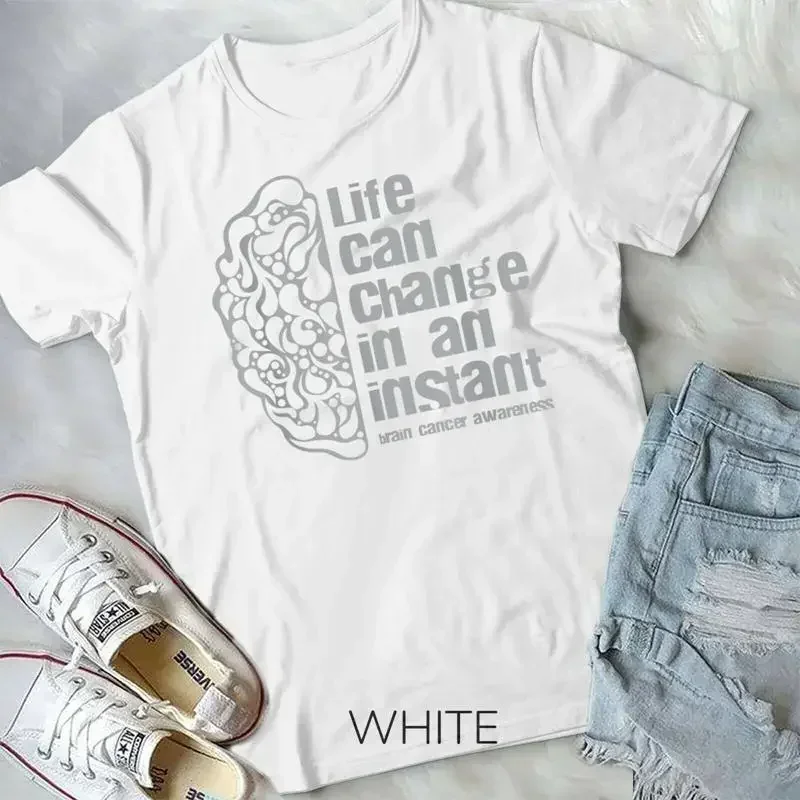 Life can change in an instant Brain Cancer Awareness T shirt Unisex T shirt