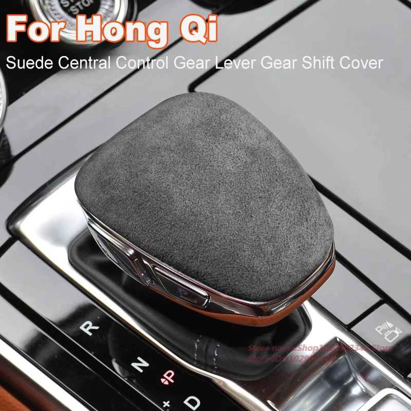 

Suede Gear Shift Cover Shell for Hong Qi H5 H6 H9 HS5 HQ9 HS3 HS7 E-QM5 - Central Control Gear Lever Upgrade Car Interior