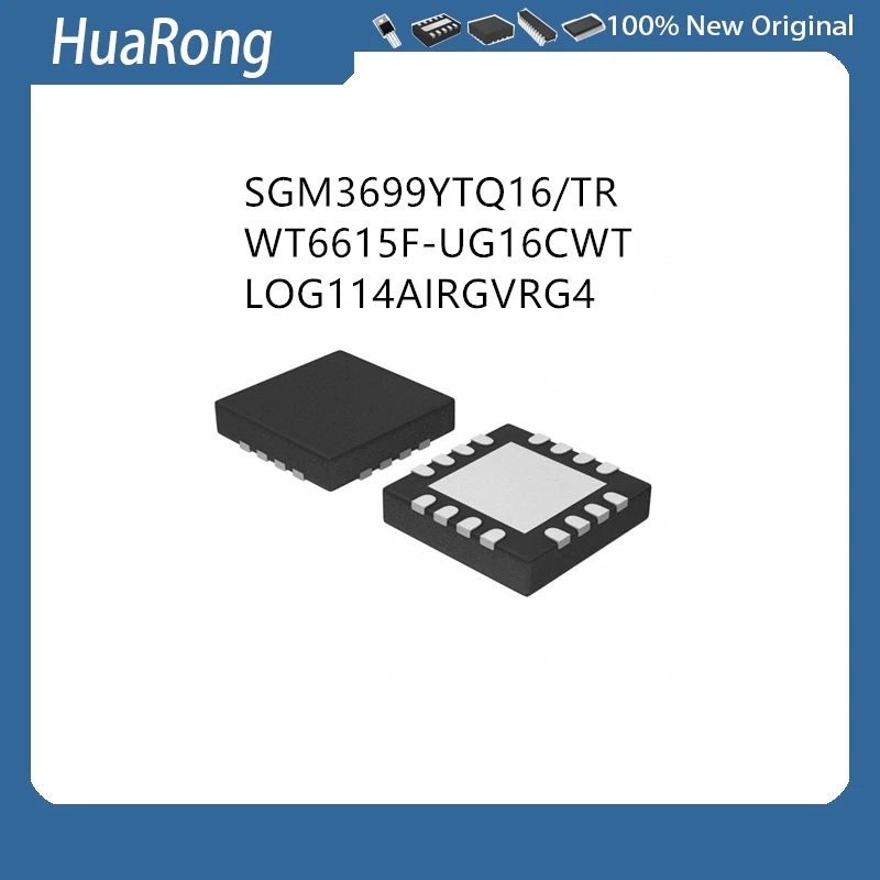 10Pcs/Lot SGM3699 SGM3699YTQ16/TR 3699TQ WT6615F WT6615F-UG16CWT LOG114AIRGVR LOG114AIRGVT LOG114AIRGVRG4 LOG114 QFN16