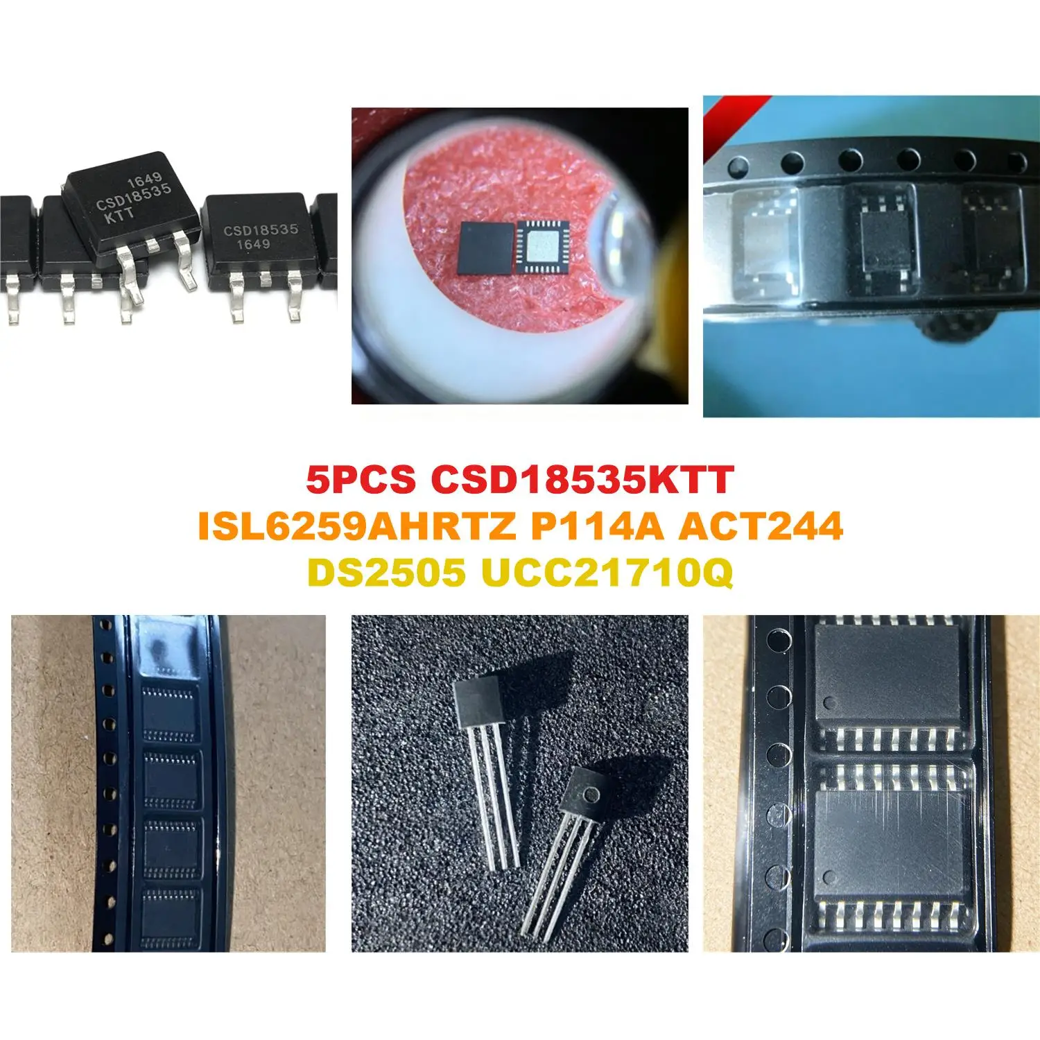 CSD18535KTT ISL6259AHRTZ P114A ACT244 DS2505 UCC21710Q