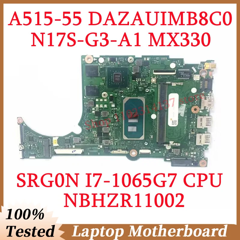 Para Acer A515-55 DAZAUIMB8C0 con placa base de CPU SRG0N I7-1065G7 NBHZR11002 placa base para ordenador portátil N17S-G3-A1 MX330 100% funcionando bien