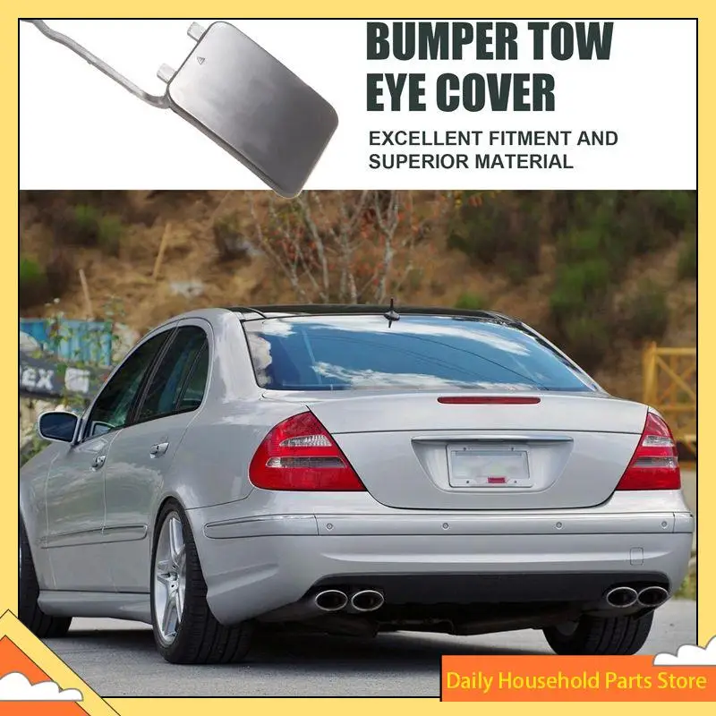 【Great Sale】2118801405 For W211 E-Class E280 E320 E350 E550 E500 E55 2002-2008 Rear Bumper Tow Eye Hook Cover Cap
