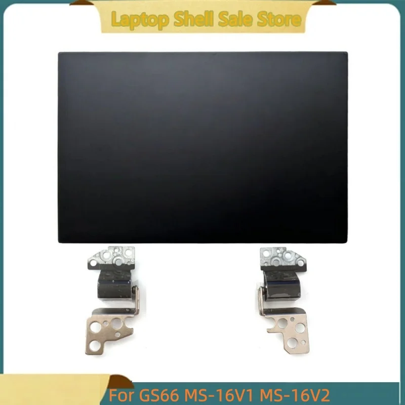 New laptop For Stealth GS66 MS-16V1 MS-16V2 MS-16V3 Rear Lid Lcd Back Cover Top Case A shell/hinge