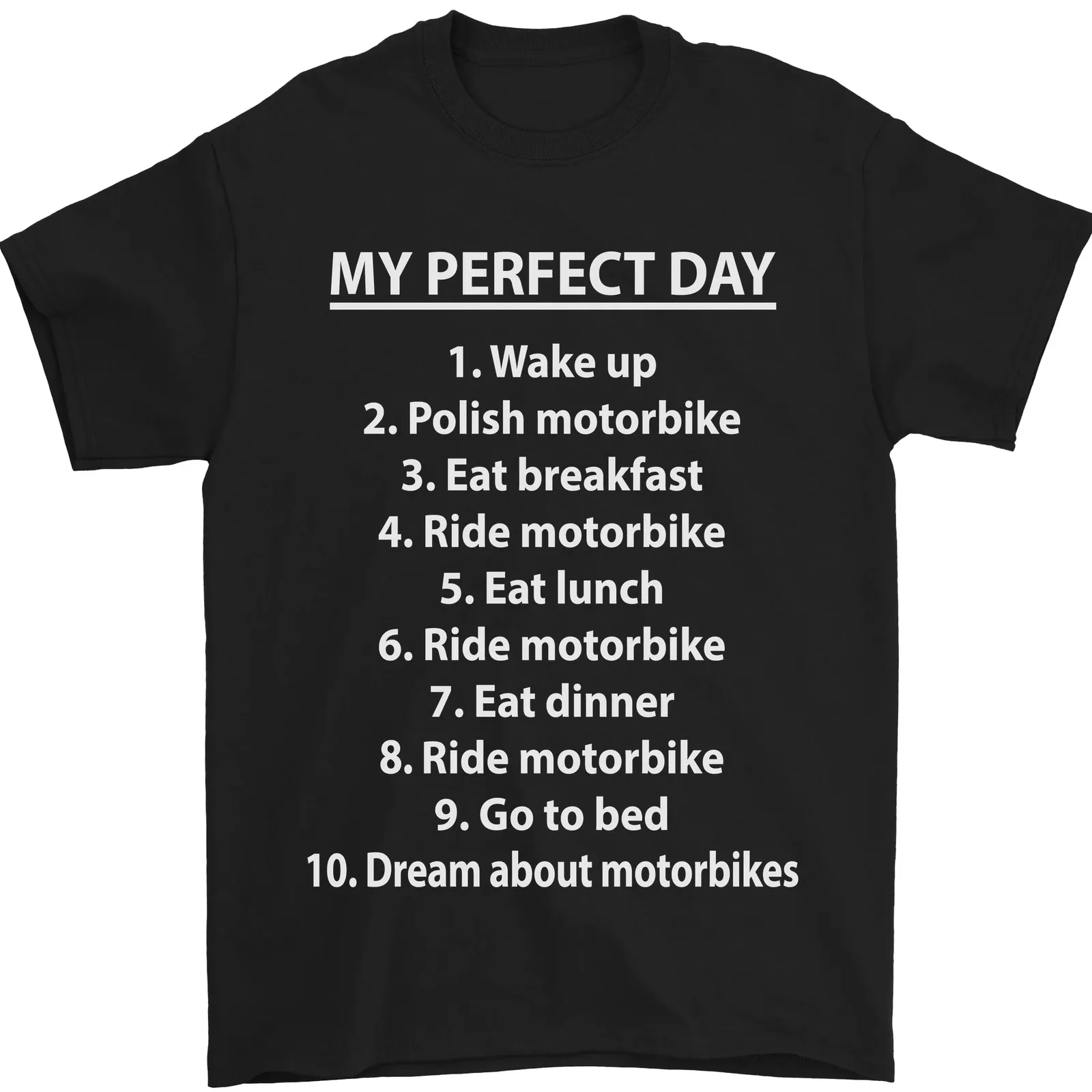 

Motorbikes My Perfect Day Biker Motorcycle Mens T-Shirt 100% Cotton