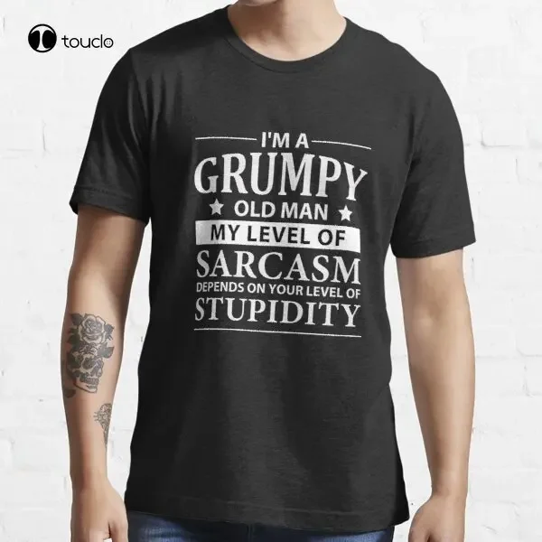 I'M A Grumpy Old Man My Level Of Sarcasm Depends On Your Level Of Stupidity Funny T-Shirt T-Shirt Custom Gift Streetwear Tshirt