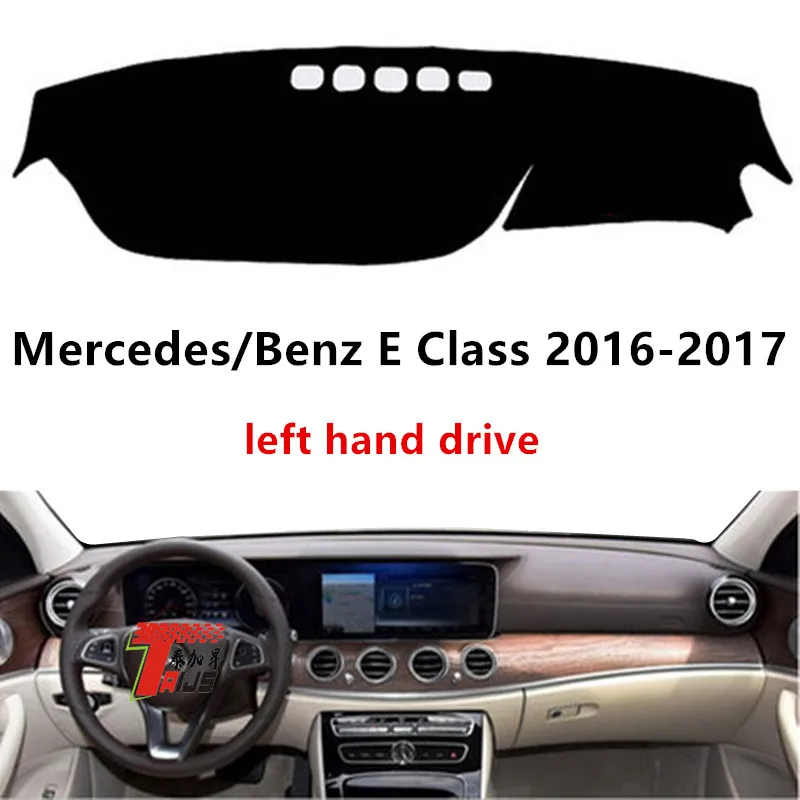 

TAIJS factory Flannel right-hand drive Car dashboard cover for Mercedes/Benz E Class 2016-2017 Left -hand drive