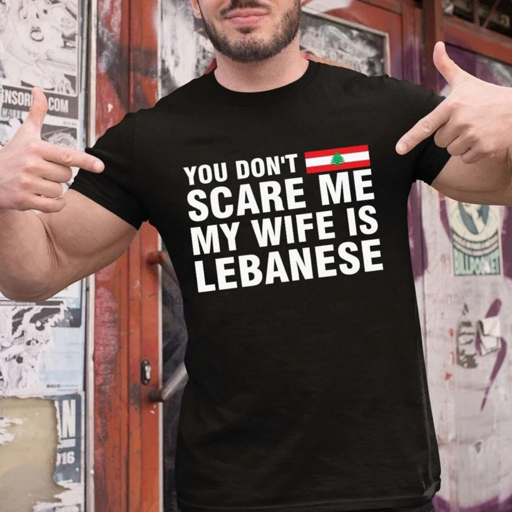 

You Don't Scare Me My Wife Is Lebanese T-Shirt Lebanon Flag Shirt High Quality Cotton Comfortable Personality Versatile Cotton