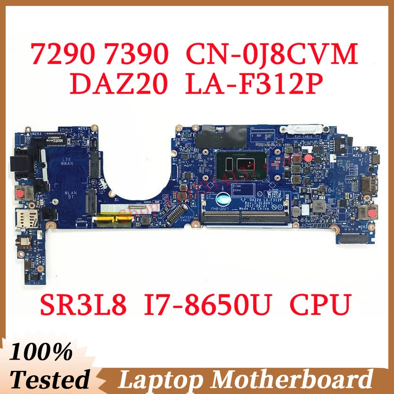 

For Dell 7290 7390 CN-0J8CVM 0J8CVM J8CVM With SR3L8 I7-8650U CPU DAZ20 LA-F312P Laptop Motherboard 100%Full Tested Working Well