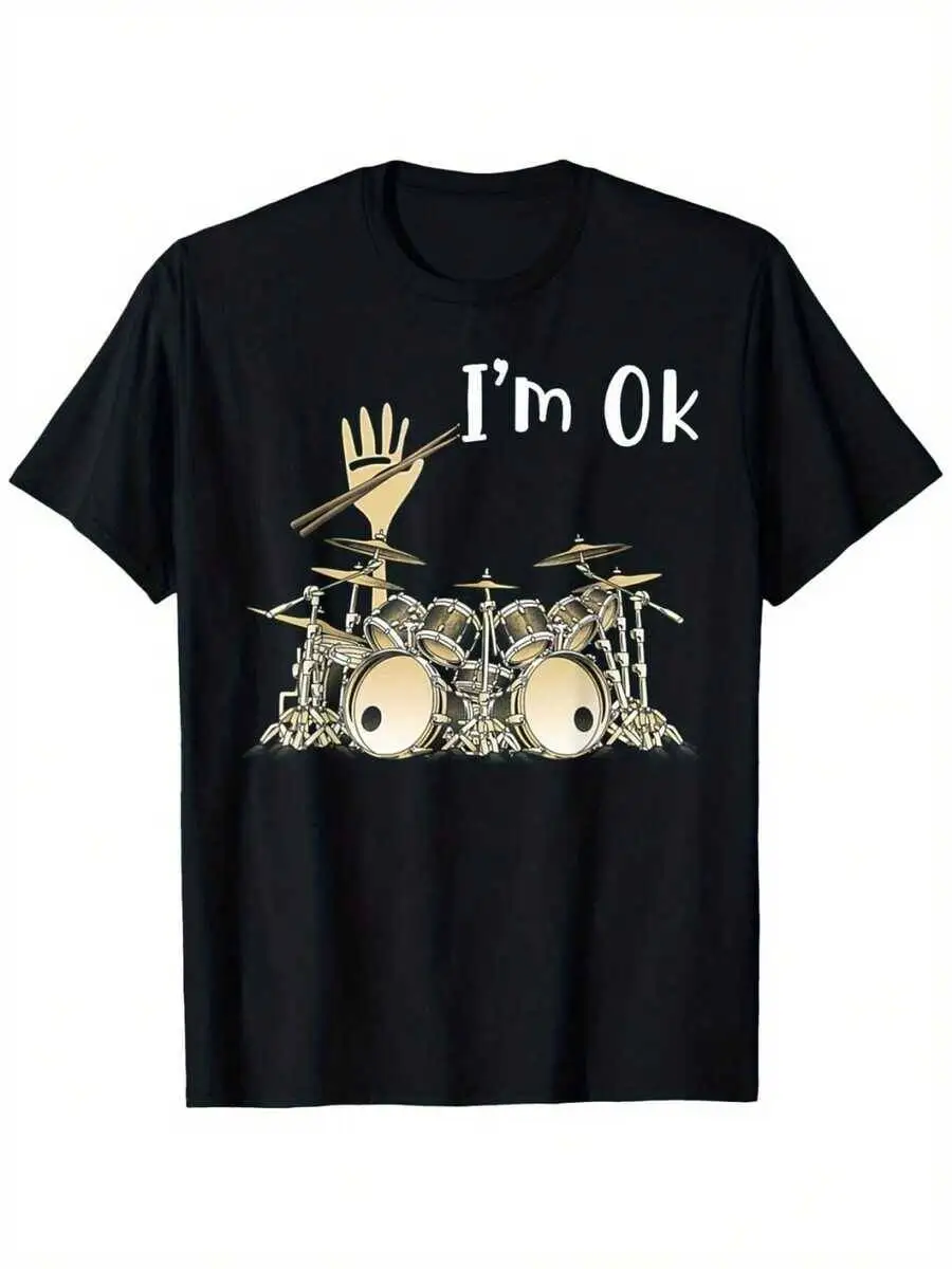 Im Ok Drummer Music Instrument Graphic T-Shirt Crew Neck Short Sleeve Tee Breathable Fabric Slight Stretch All Season 100%