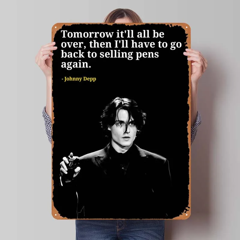 Johnny Depp Quotes Sign Inspirational Metal Poster Vintege Metal Sign Plaque for Wall Decoration Wall Decor Living Room Art Home