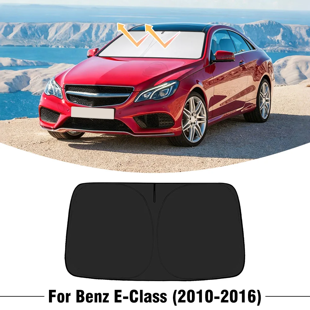 

For Mercedes Benz E-Class 2010-2015 2016 Car Windshield Sunshade Cover Front Window Sun Shade Visor UV Protection Accessories