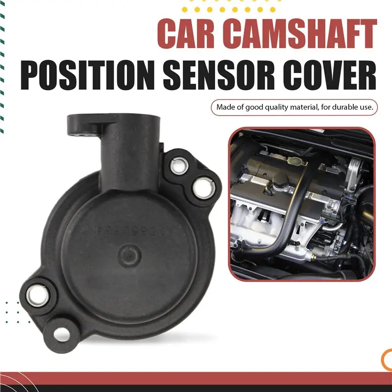 AS57-Coperchio del Sensor de posición del árbol de levas del coche 30650664 para Volvo XC90 S80 S40 S60