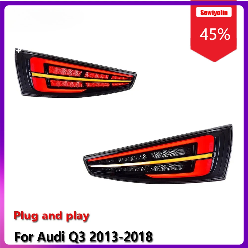 

Sewiyolin автомобильные светодиодные задние фонари для Audi Q3 2013-2018 задние светодиодные фонари тормозные фонари заднего хода задние фонари в сборе автоаксессуары