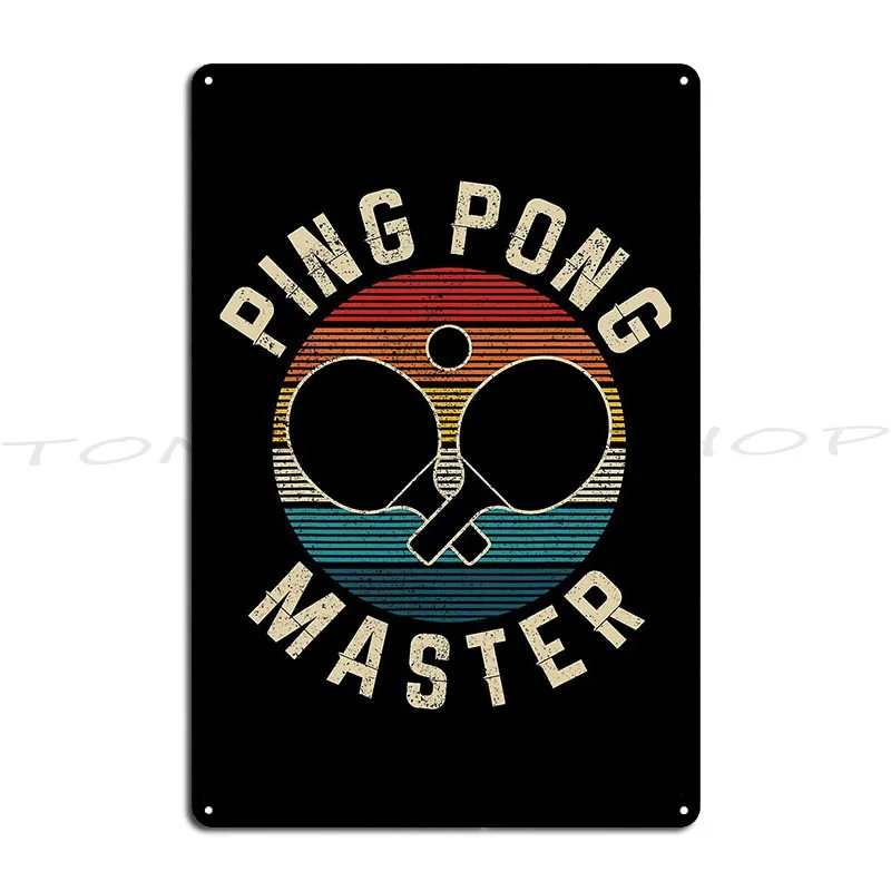 You're The Ping To My Pong Funny Table Tennis Pun Metal Sign Club  Garage Create Personalized  Tin Sign Poster