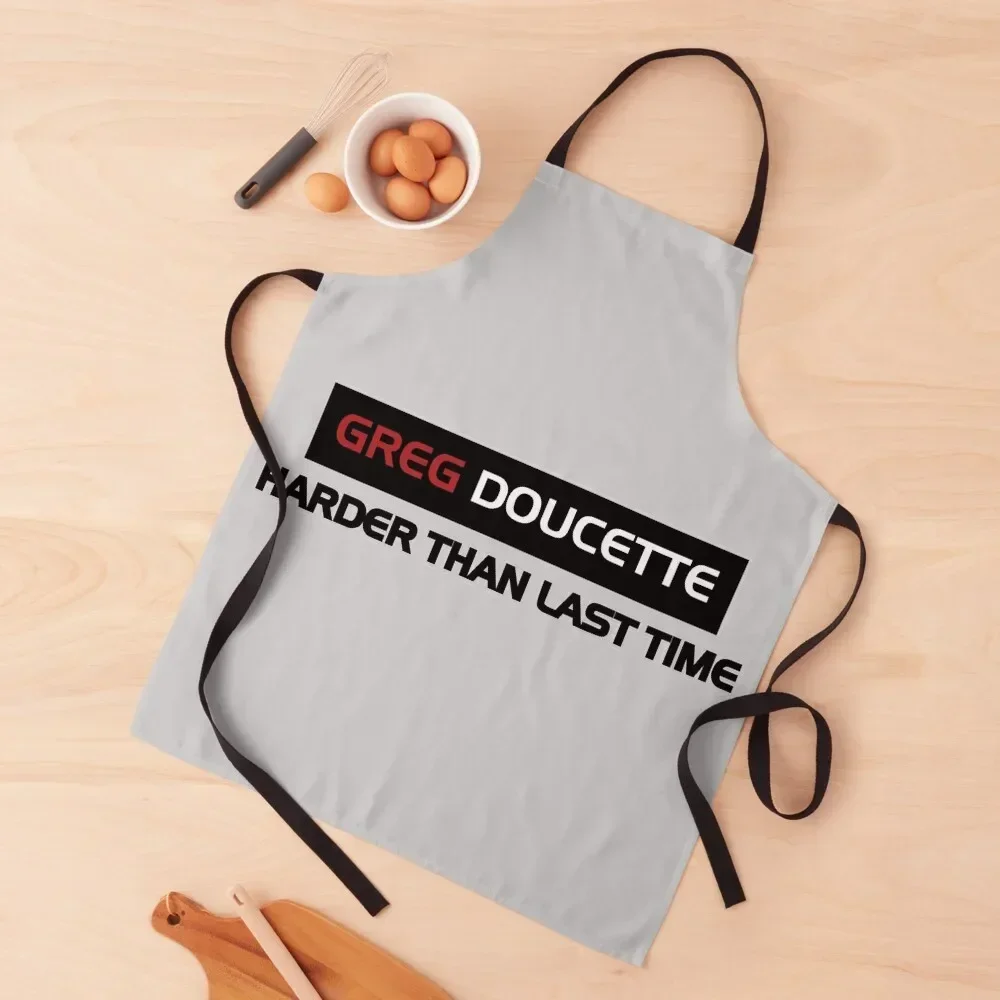 

Greg Doucette Harder Than Last Time Apron Kitchen Handle For Women Ladies Apron