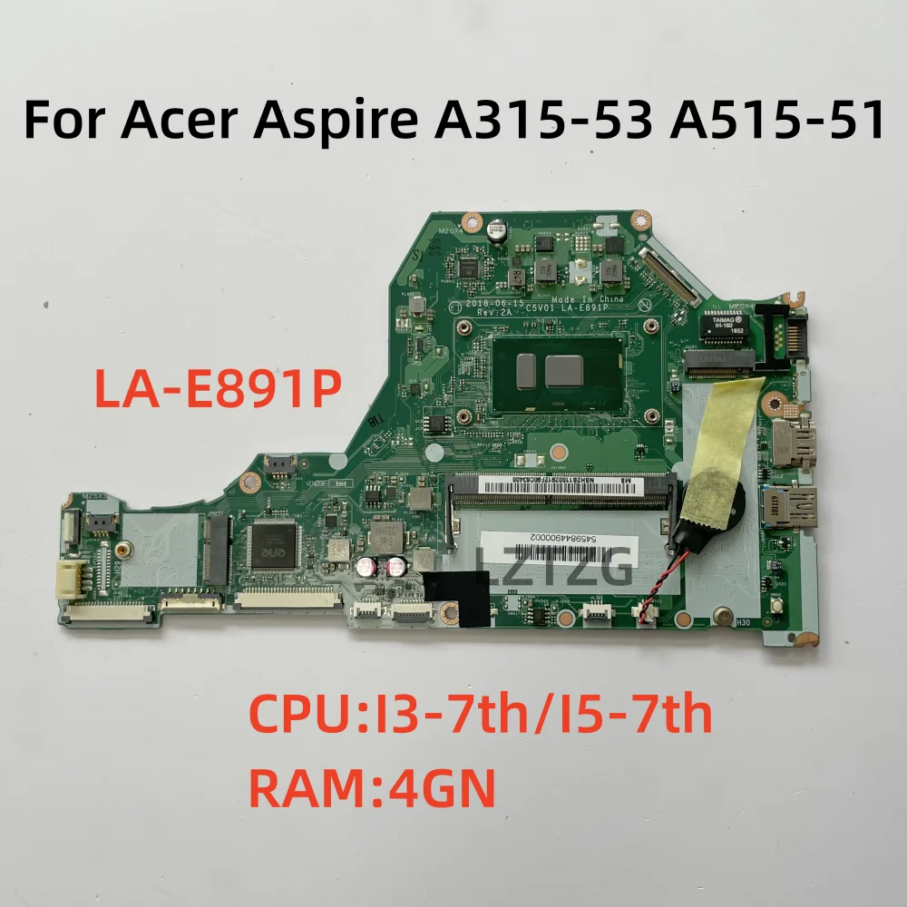 LA-E891P For Acer Aspire A315-53 A515-51 A515-51G A615-51 Laptop Motherboard CPU I3-7th/I5-7th RAM 4GB NBH2B11003 NBH2B11002