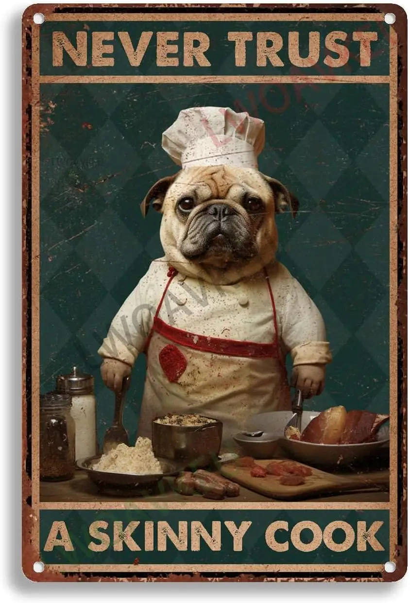 Aluminum Vintage Tin Sign Dog Never Trust A Skinny Cook For Decor Home Gate Garden Bars Restaurants Cafes Office Store Club 8.00
