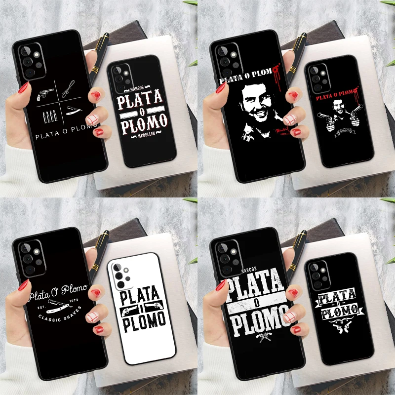 Plata O Plomo Narcos Pablo Escobar Phone Case For Samsung Galaxy A15 A25 A55 A54 A34 A14 A35 A52 A32 A12 A51 A71 A13 A33 A53