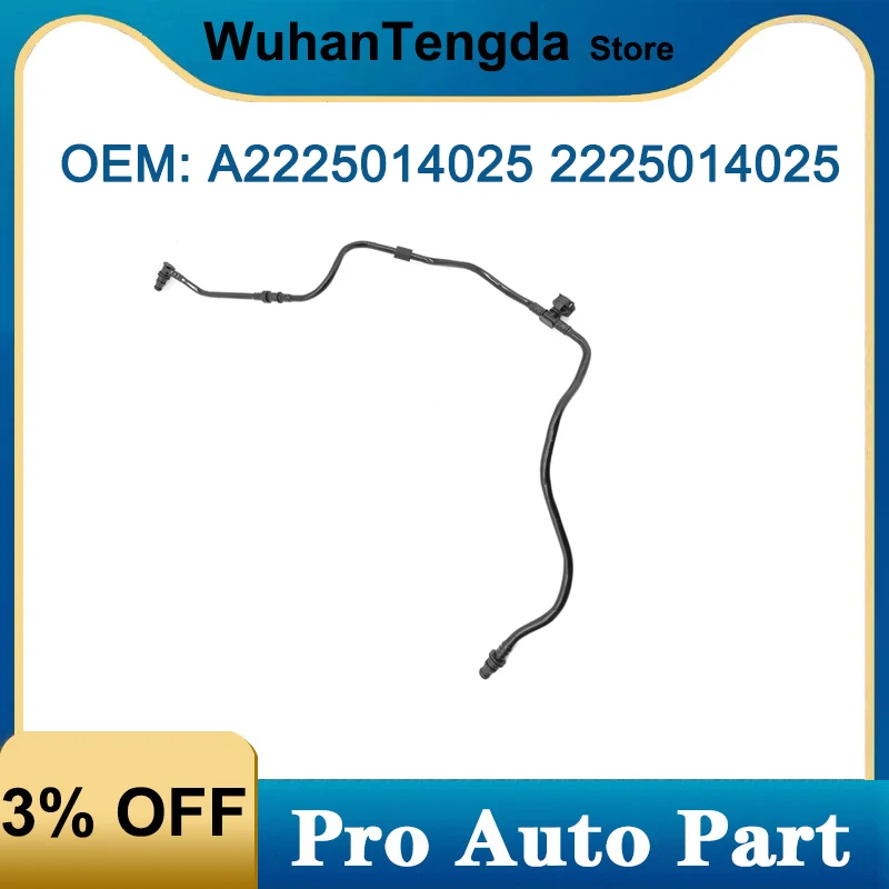 

A2225014025 2225014025 Engine Coolant Overflow Hose for Mercedes Benz S CLASS