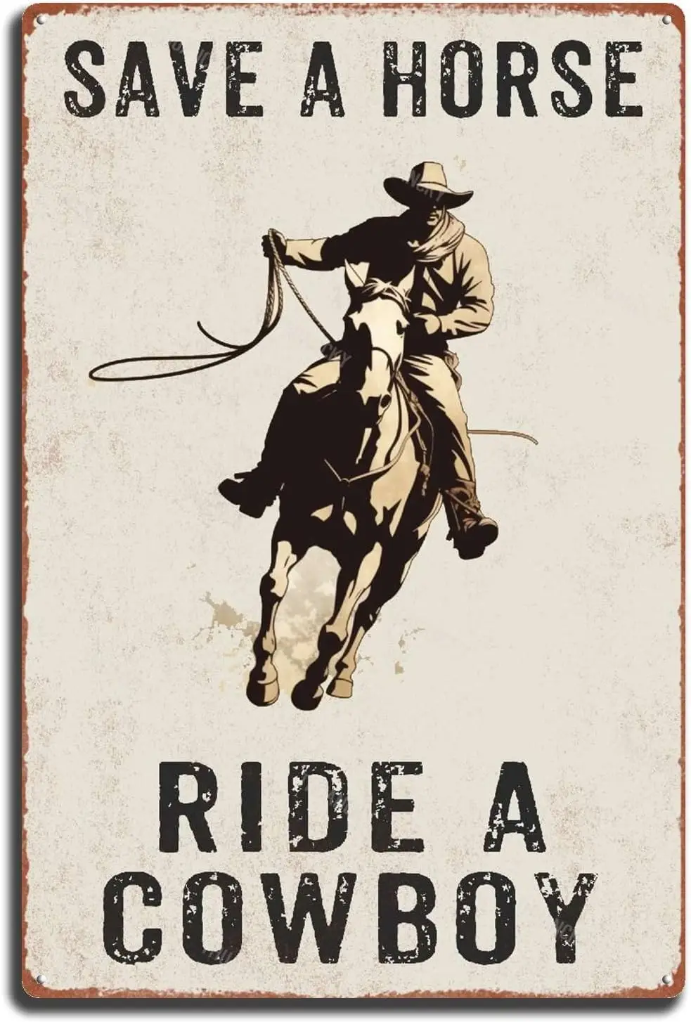 Metal Tin Sign Save A Horse Ride A Cowboy Fast Food Bar Pub Garage Shop Wall Decor inch-aluminum