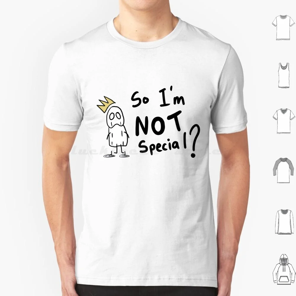 

So I'm Not Special  T Shirt 6xl Cotton Cool Tee So Im Not Special
