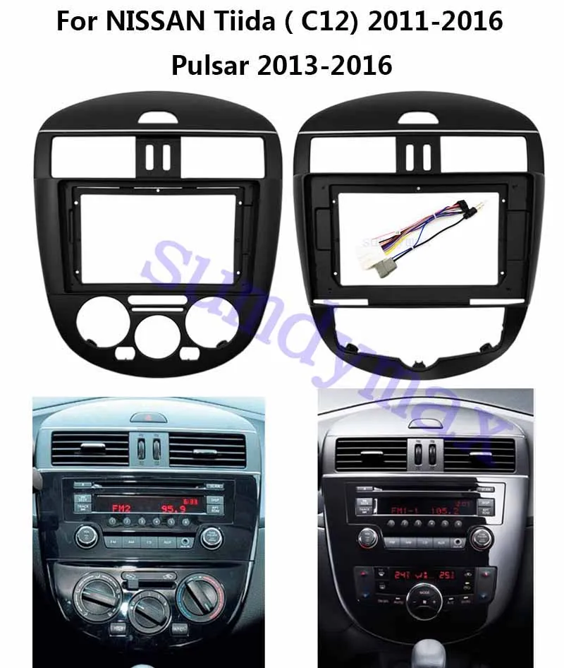 

2din android Car Radio Fascias Frame Adapter For NISSAN Tiida C12 Pulsar 2013-2016 9" Big Screen Dashboard Fitting Panel Frame