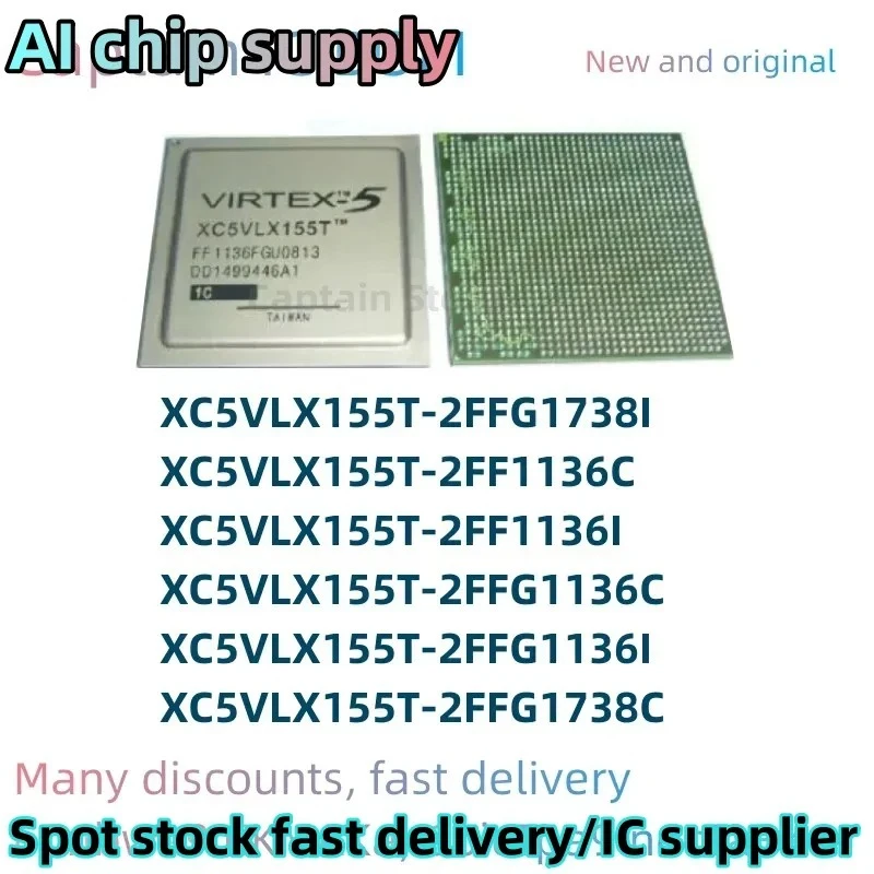 5PCS LX155T-2FFG1738C XC5VLX155T-2FFG1738I XC5VLX155T-2FF1136C XC5VLX155T-2FF1136I XC5VLX155T-2FFG1136C XC5VLX155T-2FFG1136I BGA