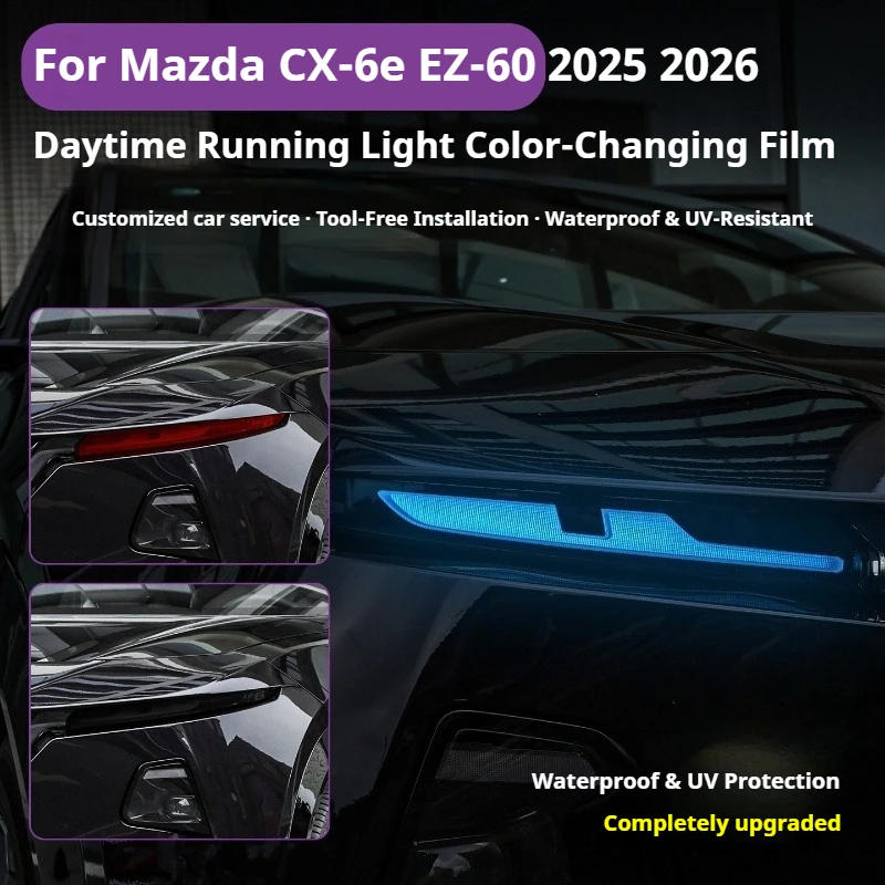 For Mazda CX-6e EZ-60 2025 2026 Headlight Daytime Running Light Color Change Film  Eyebrow Car Body Film Exterior Accessories