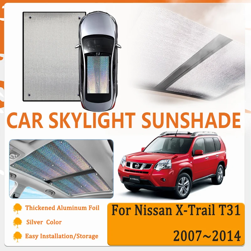 

Car Skylight Window Sunshades For Nissan X-Trail Xtrail T31 2007~2014 Sun Shield Visors Windshields Shade Cover Auto Accessories