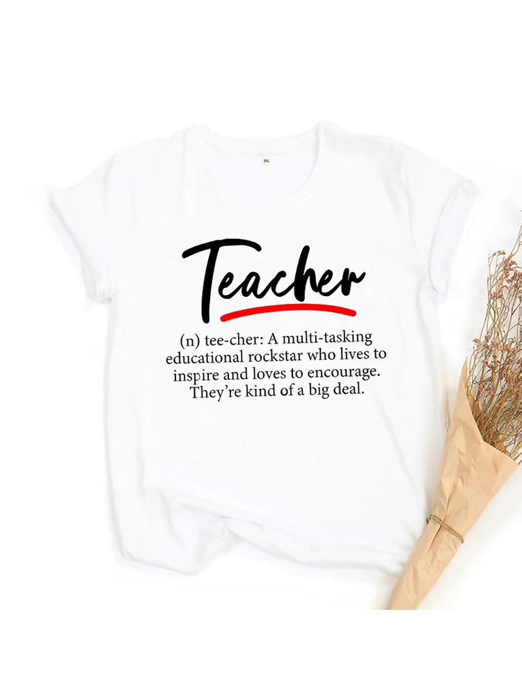 Funny Teacher Definition Women Harajuku T Shirts Gift for School Teacher O-Neck T-shirt Aesthetic Casual Female Tees Tops