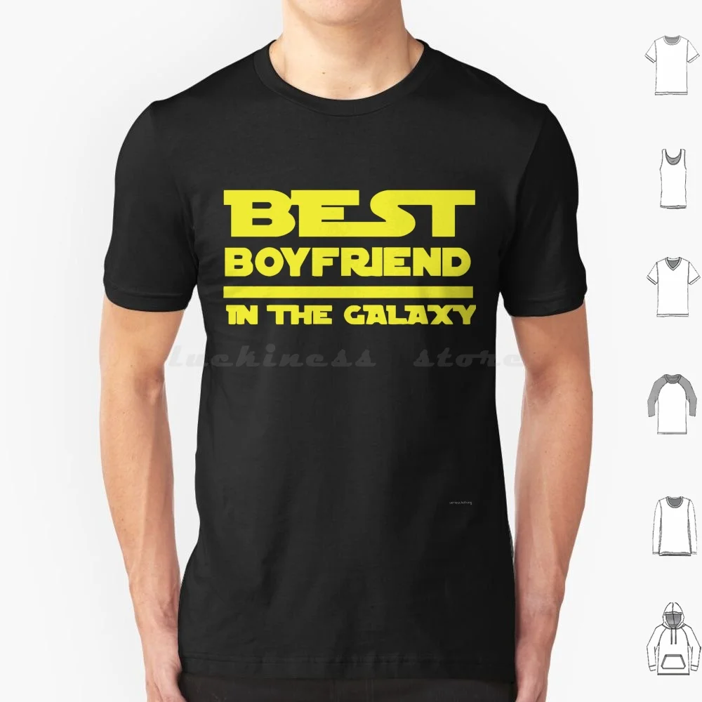 Best Boyfriend In The Galaxy T Shirt 6xl Cotton Cool Tee Galaxy Jedi Sith Girlfriend Anakin Obiwan Sidious Kylo Ren Hansolo