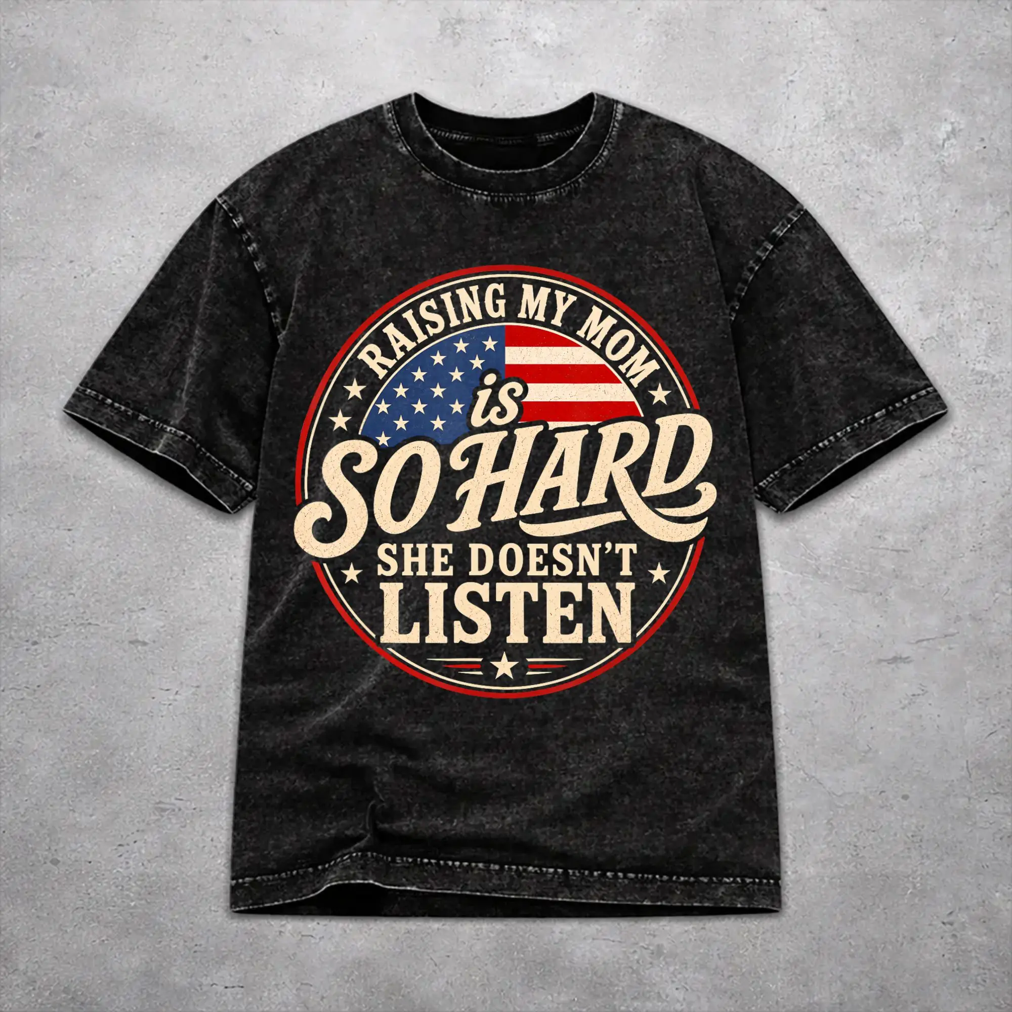 Vintage Raising My Mom Is So Hard She Doesn'T Listen Outfit T-Shirts for Men Women  Washed Style Tee Shirts Clothes