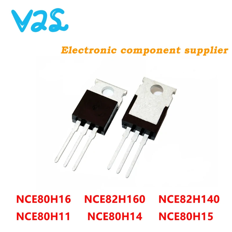 

(5pcs) 100% New NCE80H11 NCE80H12 NCE80H14 NCE80H15 NCE80H16 NCE82H140 NCE82H160 TO-220 Chipset