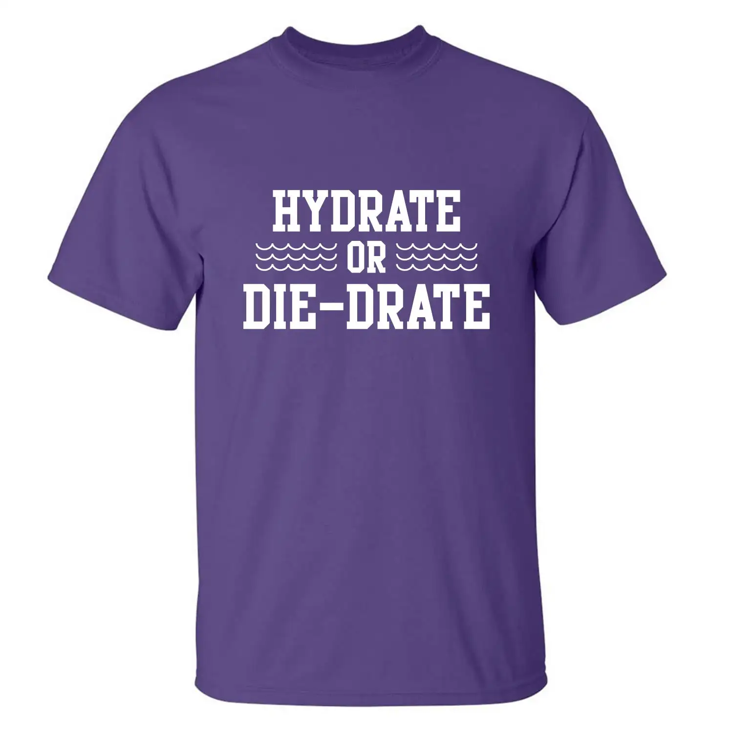 Hydrate or Die Drate Crewneck T shirt