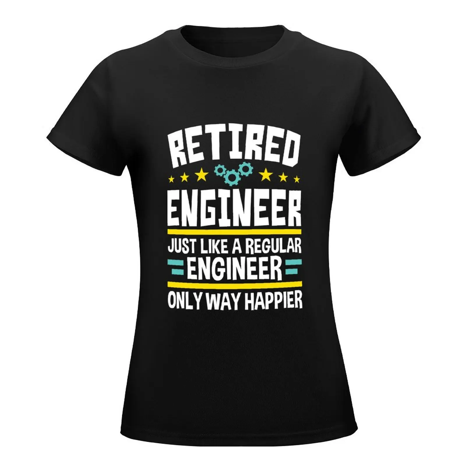 Retired Engineer Funny T-Shirt summer clothes lady clothes tops for Women