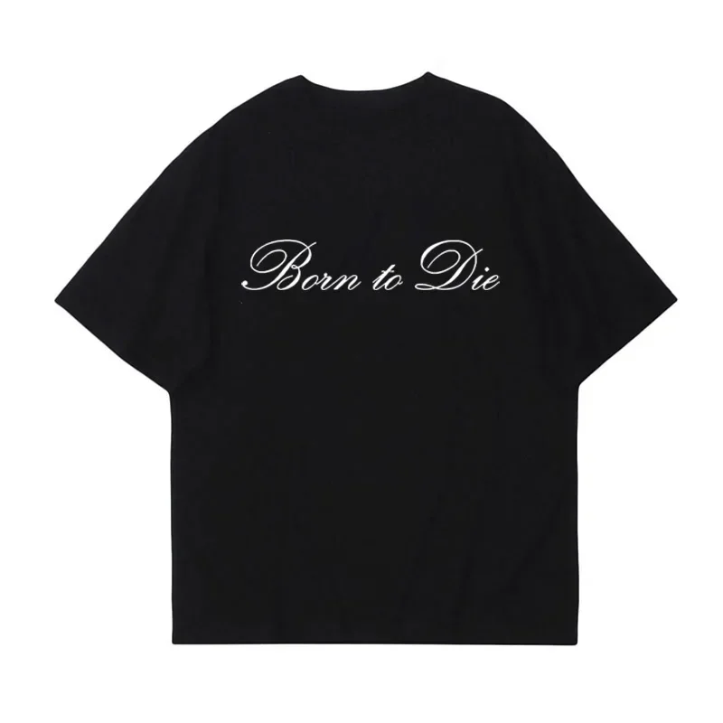 Funny Born To Die Printed T Shirts Graphic T Shirts High Quality Men's Short Sleeve T Shirts Men's Sportswear Men's Tops
