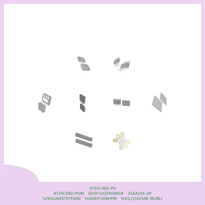 at93c46d-pu-at24c04d-pum-gd5f1gq5rewigr-25aa256-i-p-s29gl064s70tfi060-h26m41208hpri-is43lq16256b-062bli