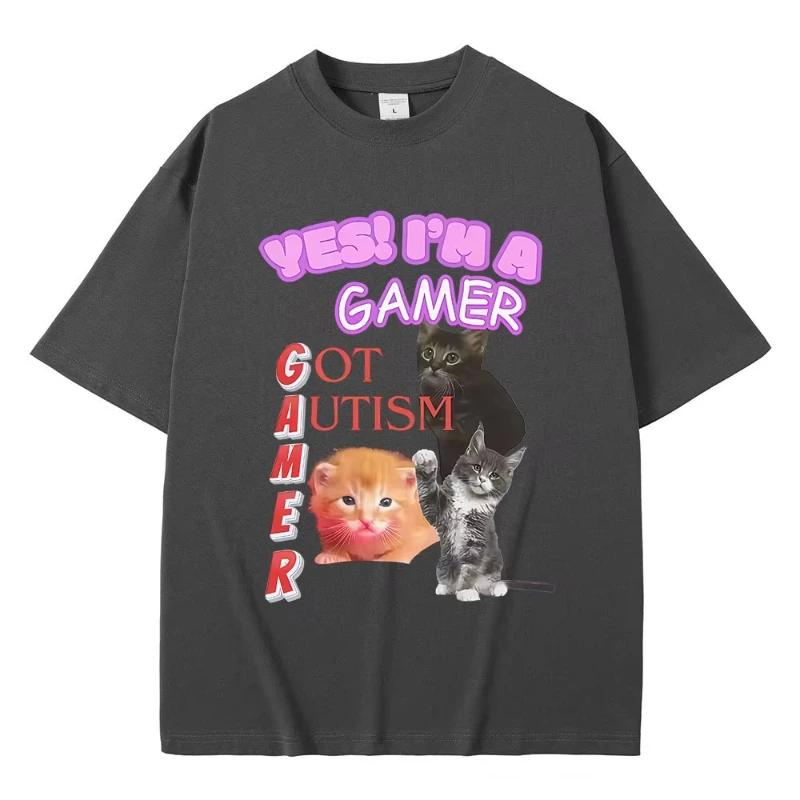Sì! I Am Gamer Got Autism Funny Cat Meme T-shirt grafica Uomo Donna Abbigliamento Hip Hop T-shirt Cotone Casual T-shirt oversize