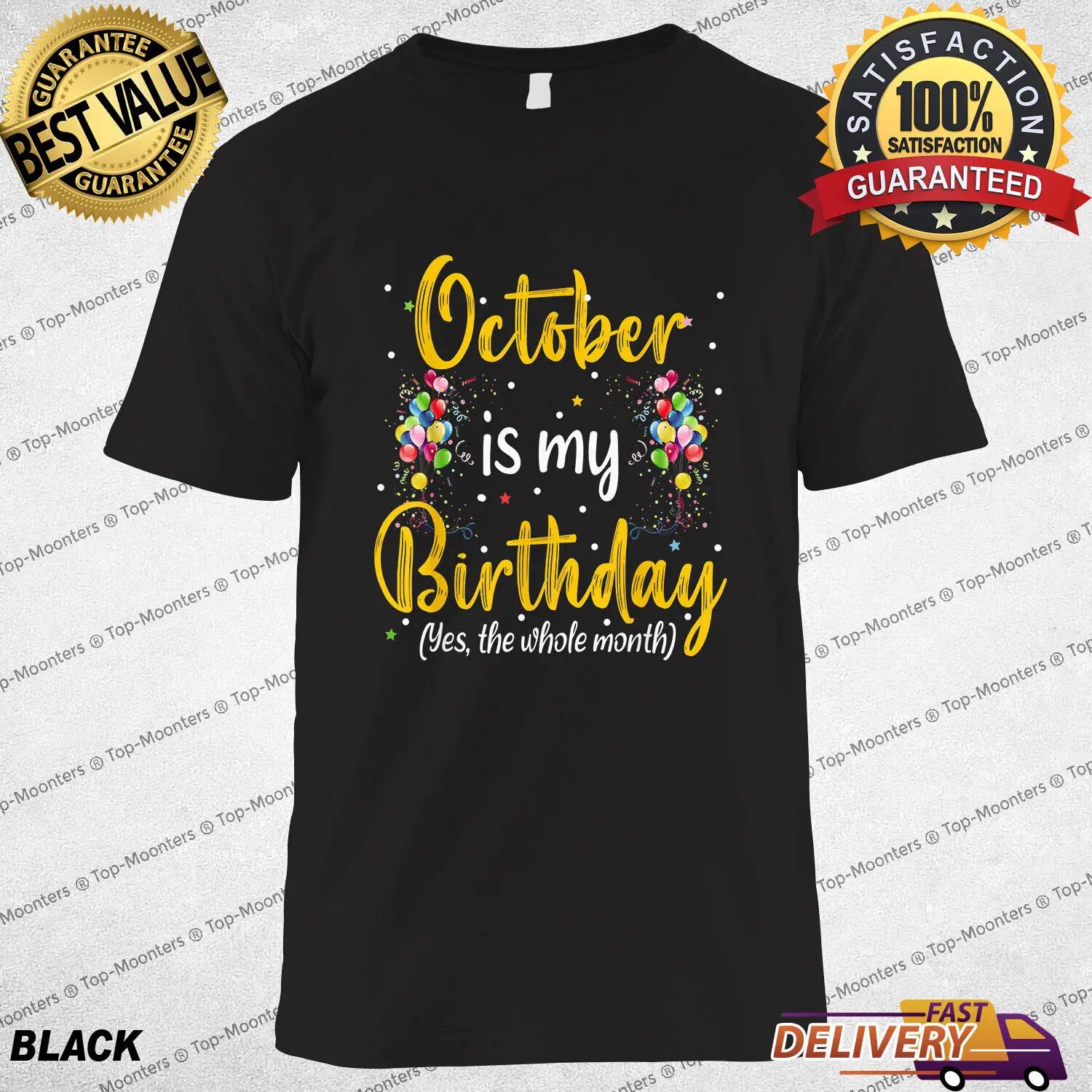 

October Birthday T-Shirt Yes The Whole Month Birthday Party T-Shirt Gift