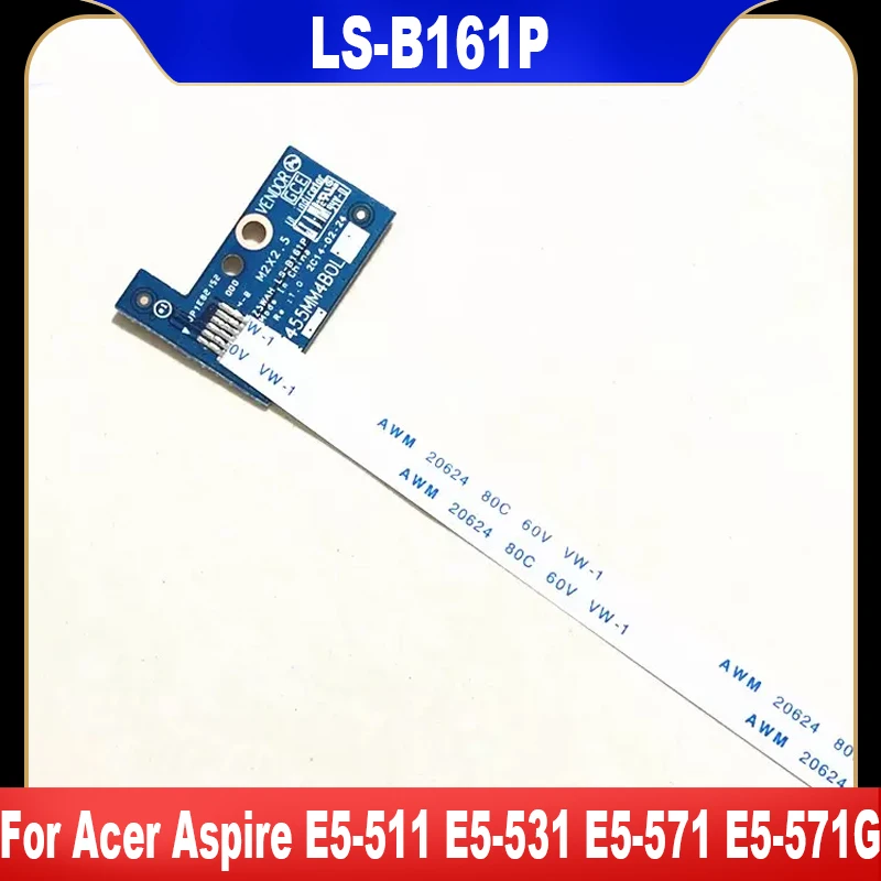 

LS-B161P New Original For Acer Aspire E5-511 E5-531 E5-571 E5-571G Power Button Board With Cable ZSWAH High Quality