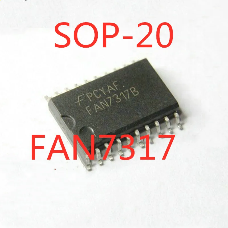 5 قطعة/الوحدة FAN7317 FAN7317BX FAN7317B SOP-20 SMD الخلفية العاكس سائق IC في المخزون جديد الأصلي IC #1