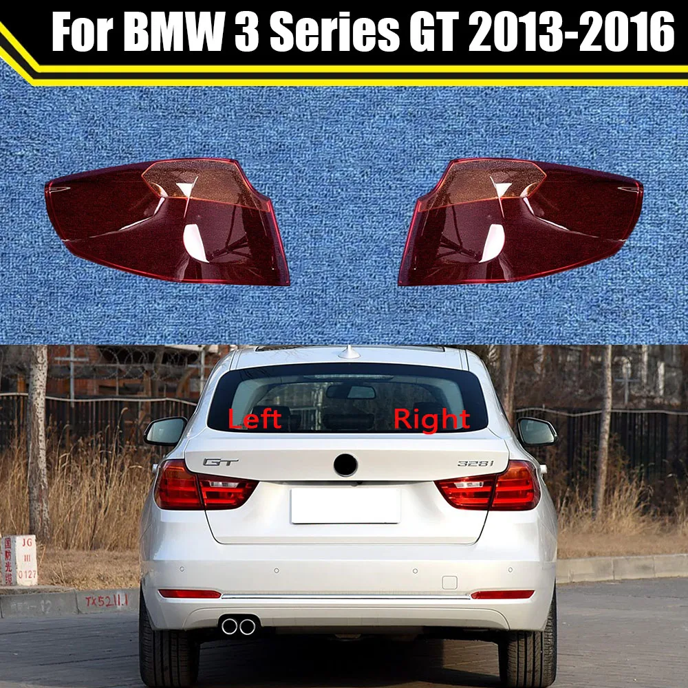 

Car Taillight Cover Lens Shell Rear Taillamp Transparent Lampshade Auto Tail Light Lamp Lampcover For BMW 3 Series GT 2013-2016