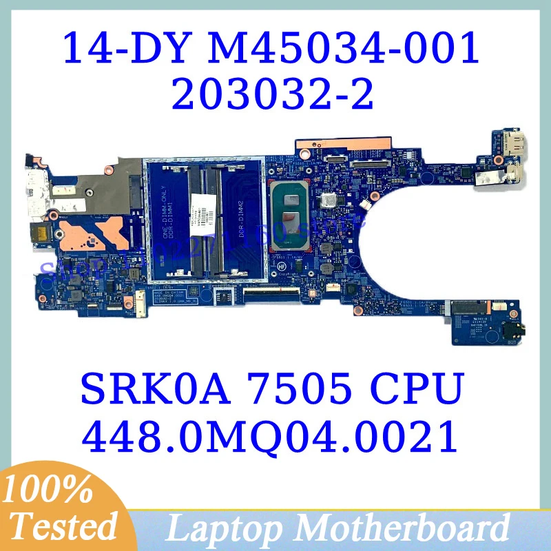 

M45034-001 M45034-501 M45034-601 For HP 14-DY With SRK0A 7505 CPU 448.0MQ04.0021 203032-2 Laptop Motherboard 100% Full Tested OK