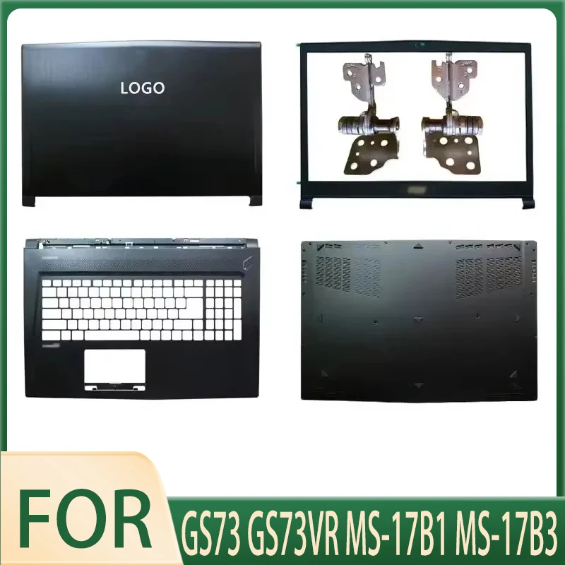 

New Laptop LCD Back Cover/Front Bezel/ HingesScreen Shell /Palmrest/Bottom Under Case for GS73 GS73VR MS-17B1 MS-17B3